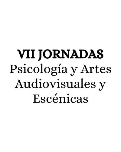 septimas jornadas de psicologia y artes audiovisuales y escenicas, colegio oficial de psicologos de madrid